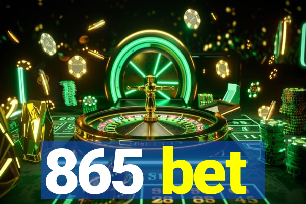 865 bet